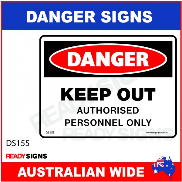 DANGER SIGN - DS-155 - KEEP OUT AUTHORISED PERSONNEL ONLY